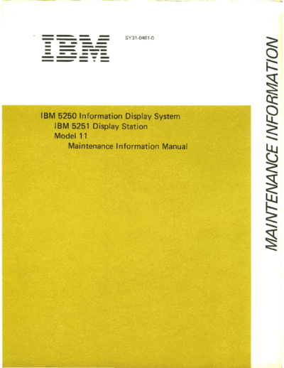 IBM SY31-0461-0 5251 Display Station Model 11 Maintenance Information Dec77  IBM 525x SY31-0461-0_5251_Display_Station_Model_11_Maintenance_Information_Dec77.pdf