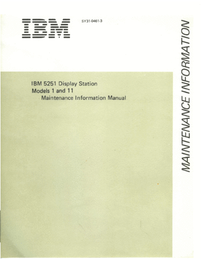 IBM SY31-0461-3 5251 Display Station Models 1 and 11 MIM Jul79  IBM 525x SY31-0461-3_5251_Display_Station_Models_1_and_11_MIM_Jul79.pdf