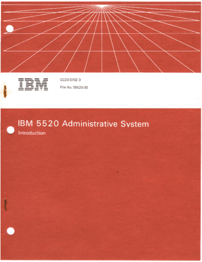 IBM GC23-0702-3 IBM 5520 Administrative System Introduction Nov81  IBM 5520 GC23-0702-3_IBM_5520_Administrative_System_Introduction_Nov81.pdf