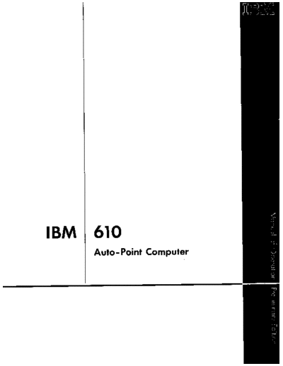 IBM 23-6335-0 610 Manual Of Operation Aug57  IBM 610 23-6335-0_610_Manual_Of_Operation_Aug57.pdf