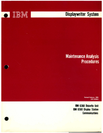 IBM S241-6250-6 Displaywriter Maintenance Analysis Procedures Feb83  IBM 6580_Displaywriter S241-6250-6_Displaywriter_Maintenance_Analysis_Procedures_Feb83.pdf