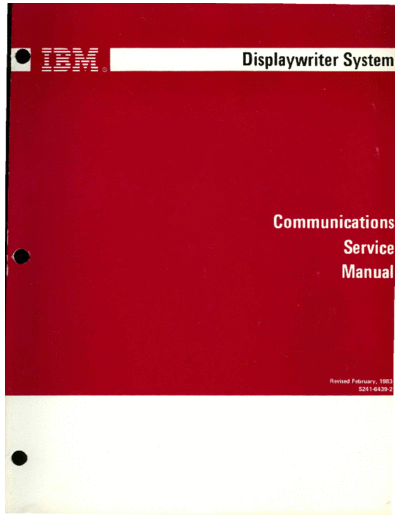 IBM S241-6439-2 Displaywriter Communications Service Manual Feb83  IBM 6580_Displaywriter S241-6439-2_Displaywriter_Communications_Service_Manual_Feb83.pdf