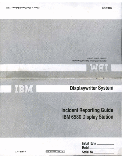 IBM Z241-6252-3 Incident Reporting Guide   6580 Display Station Feb83  IBM 6580_Displaywriter Z241-6252-3_Incident_Reporting_Guide_IBM_6580_Display_Station_Feb83.pdf
