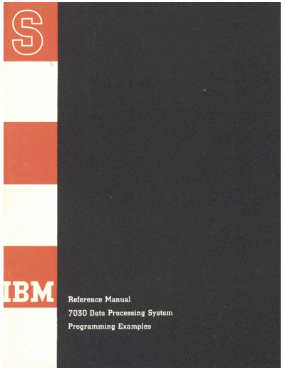 IBM C22-6578 7030 Programming Examples Apr61  IBM 7030 C22-6578_7030_Programming_Examples_Apr61.pdf