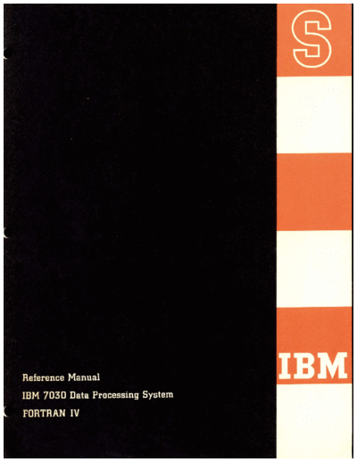 IBM C22-6751 7030 FORTRAN IV May63  IBM 7030 C22-6751_7030_FORTRAN_IV_May63.pdf