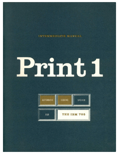 IBM 32-7334 PRINT I Intermediate Manual 1956  IBM 705 32-7334_PRINT_I_Intermediate_Manual_1956.pdf
