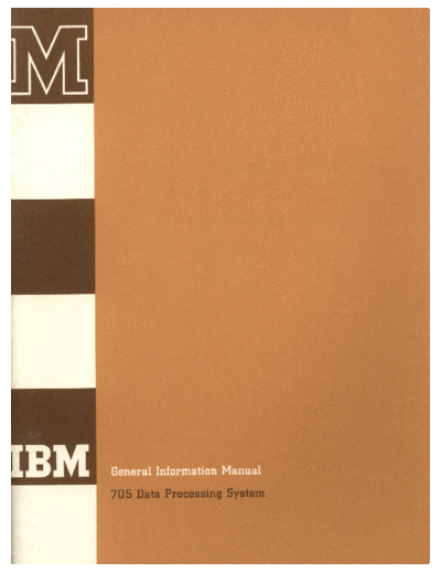 IBM D22-5609-0 705 General Info May59  IBM 705 D22-5609-0_705_General_Info_May59.pdf