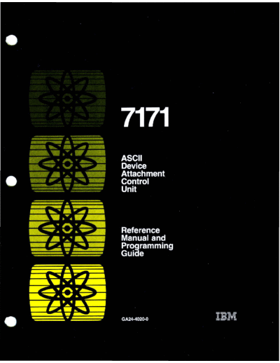 IBM GA24-4020-0 7171 ASCII Device Attachement Control Unit Reference Manual and Programming Guide Oct84  IBM 7171 GA24-4020-0_7171_ASCII_Device_Attachement_Control_Unit_Reference_Manual_and_Programming_Guide_Oct84.pdf