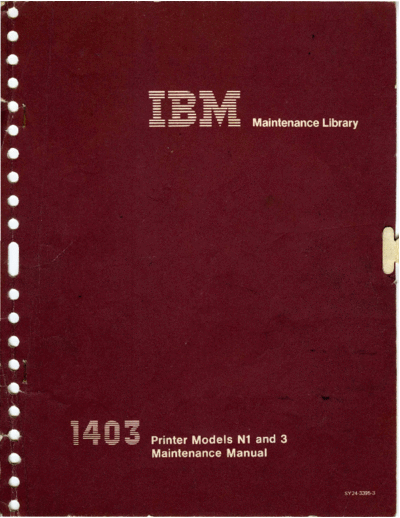 IBM SY24-3395-3 1403 Models N1 and 3 Maint Manual Dec71  IBM 140x SY24-3395-3_1403_Models_N1_and_3_Maint_Manual_Dec71.pdf