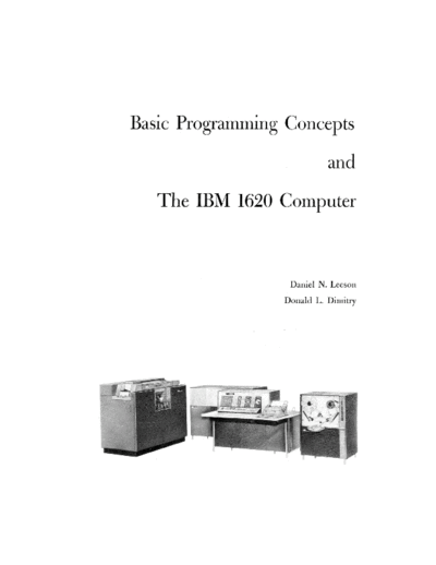 IBM Basic Programming Concepts and the IBM 1620 Computer 1962  IBM 1620 Basic_Programming_Concepts_and_the_IBM_1620_Computer_1962.pdf
