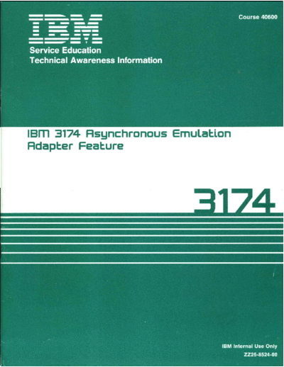 IBM ZZ25-8524-0 3174 Asynchronous Emulation Adapter Feature Nov87  IBM 3174 ZZ25-8524-0_3174_Asynchronous_Emulation_Adapter_Feature_Nov87.pdf