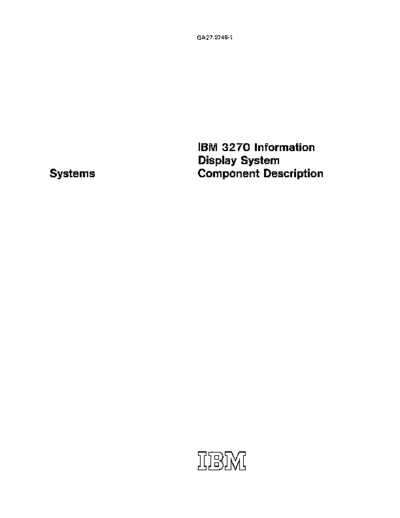 IBM GA27-2749-1 IBM 3270 Information Display System Component Description Jun72  IBM 3270 GA27-2749-1_IBM_3270_Information_Display_System_Component_Description_Jun72.pdf