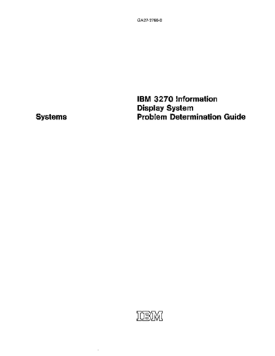 IBM GA27-2750-0 IBM 3270 Information Display System Problem Determination Guide May72  IBM 3270 GA27-2750-0_IBM_3270_Information_Display_System_Problem_Determination_Guide_May72.pdf
