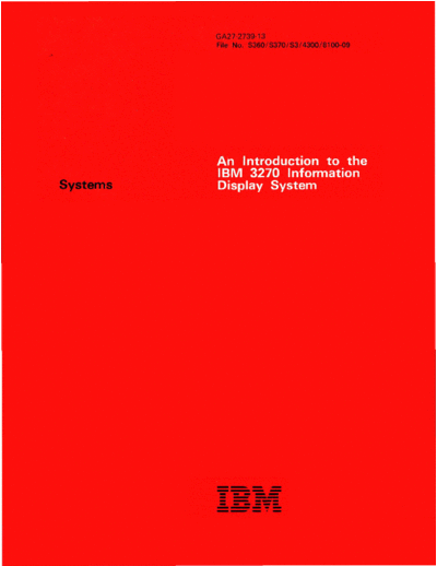 IBM GA27-2739-13_An_Introduction_to_the_IBM_3270_Information_Display_System_Jan81  IBM 3270 GA27-2739-13_An_Introduction_to_the_IBM_3270_Information_Display_System_Jan81.pdf
