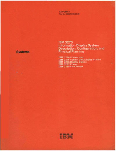 IBM GA27-2851-0 3270 Information Display System Description Configuration and Physical Planning May77  IBM 3270 GA27-2851-0_3270_Information_Display_System_Description_Configuration_and_Physical_Planning_May77.pdf