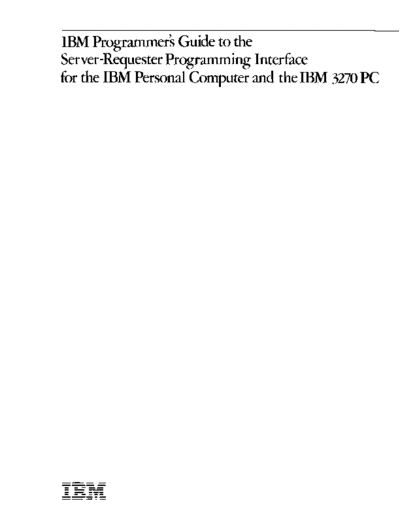 IBM SC23-0959-0 3270 PC Server-Requester Programming Interface Sep86  IBM 3270 SC23-0959-0_3270_PC_Server-Requester_Programming_Interface_Sep86.pdf