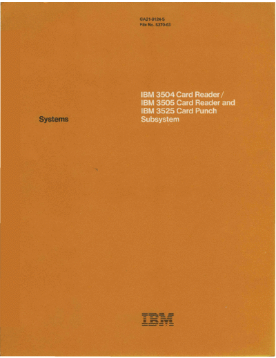 IBM GA21-9124-5 3504 3505 3525 Card Reader Punch Subsystem Oct74  IBM 35xx GA21-9124-5_3504_3505_3525_Card_Reader_Punch_Subsystem_Oct74.pdf