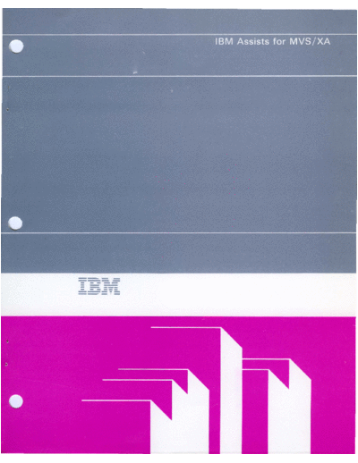 IBM SA22-7092-0 IBM Assists for MVS XA Mar83  IBM 370 SA22-7092-0_IBM_Assists_for_MVS_XA_Mar83.pdf