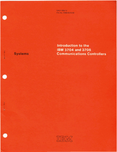 IBM GA27-3051-3 Introduction to the IBM 3704 and 3705 Communications Controllers Jul76  IBM 370x GA27-3051-3_Introduction_to_the_IBM_3704_and_3705_Communications_Controllers_Jul76.pdf
