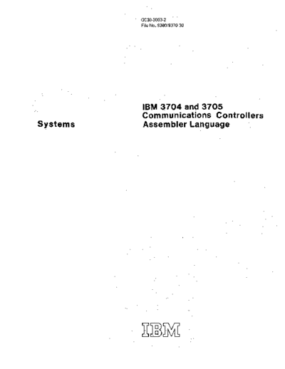 IBM GC30-3003-2 3704 and 3705 Communications Controllers Assembler Language May75  IBM 370x GC30-3003-2_3704_and_3705_Communications_Controllers_Assembler_Language_May75.pdf