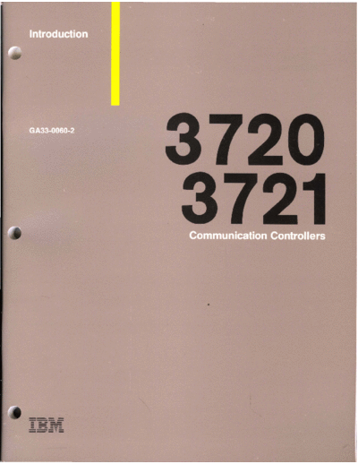 IBM GA33-0060-2 3720 3721 Communications Controllers Introduction Feb88  IBM 372x GA33-0060-2_3720_3721_Communications_Controllers_Introduction_Feb88.pdf