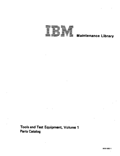 IBM S131-0037-1 Tools and Test Equipment Parts Vol1 Aug73  IBM generalInfo S131-0037-1_Tools_and_Test_Equipment_Parts_Vol1_Aug73.pdf