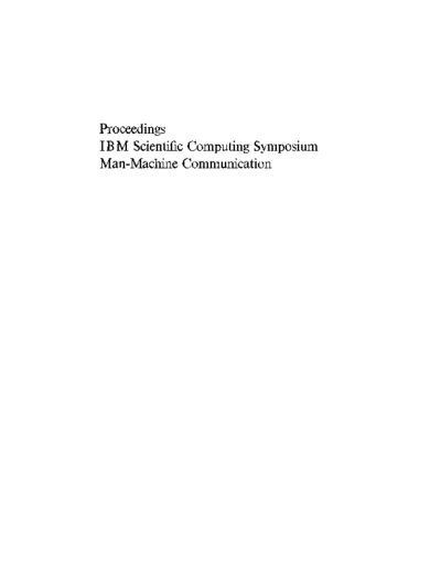 IBM IBM Scientific Computing Symposium Man-Machine Communication 1966  IBM proceedings IBM_Scientific_Computing_Symposium_Man-Machine_Communication_1966.pdf