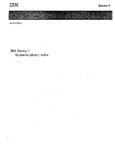 IBM GA34-0160-2 Series 1 Systems Library Index Sep84  IBM series1 GA34-0160-2_Series_1_Systems_Library_Index_Sep84.pdf