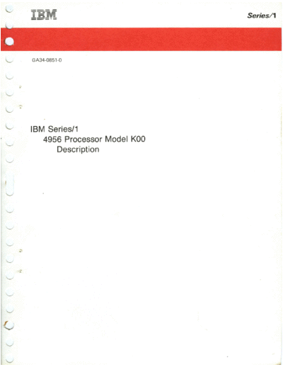 IBM GA34-0851-0 4956 Processor Model K00 Description Feb87  IBM series1 GA34-0851-0_4956_Processor_Model_K00_Description_Feb87.pdf