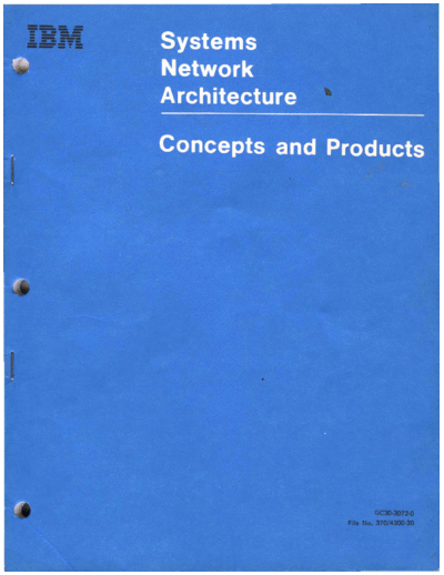 IBM GC30-3072-0 SNA Concepts and Products Jan81  IBM sna GC30-3072-0_SNA_Concepts_and_Products_Jan81.pdf