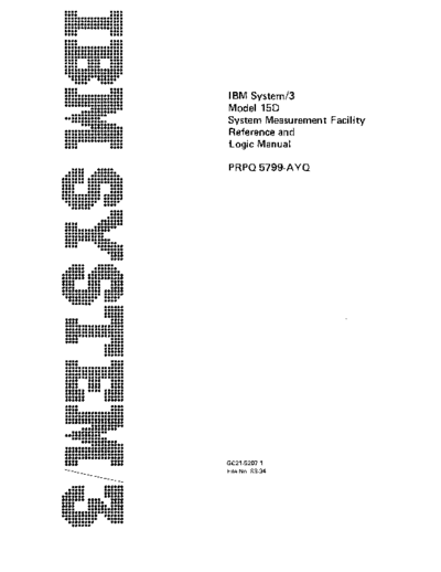 IBM GC21-5207-1   System3 Model15D SystemMeasurementFacilityReferenceAndLogicManual PRPQ5799-AYQ Sep80  IBM system3 GC21-5207-1_IBM_System3_Model15D_SystemMeasurementFacilityReferenceAndLogicManual_PRPQ5799-AYQ_Sep80.pdf