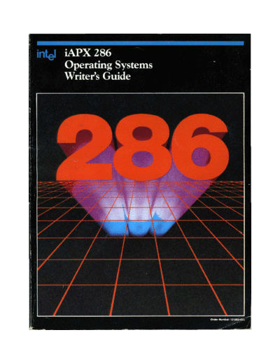 Intel 1983 iAPX 286 Operating System Writers Guide  Intel _dataBooks 1983_iAPX_286_Operating_System_Writers_Guide.pdf
