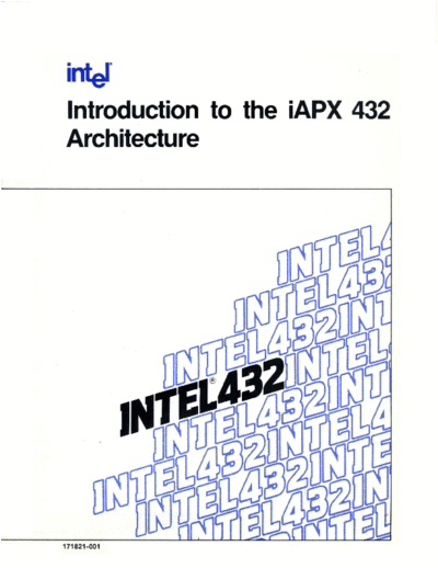 Intel 171821-001 Introduction to the iAPX 432 Architecture Aug81  Intel iAPX_432 171821-001_Introduction_to_the_iAPX_432_Architecture_Aug81.pdf