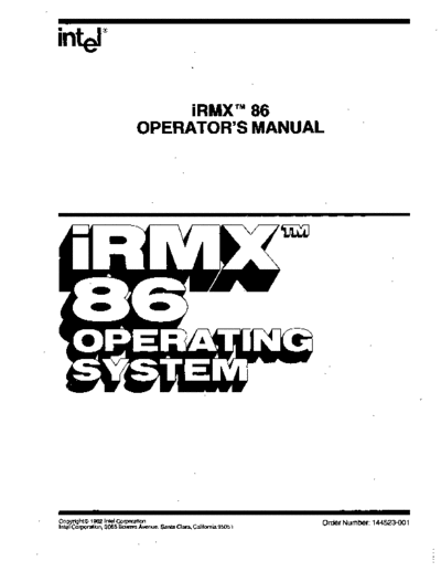 Intel 144523-001 iRMX 86 Operators Manual Nov82  Intel iRMX 144523-001_iRMX_86_Operators_Manual_Nov82.pdf