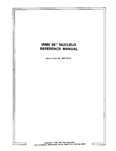 Intel 9803122-03 iRMX 86 Nucleus Reference May81  Intel iRMX 9803122-03_iRMX_86_Nucleus_Reference_May81.pdf