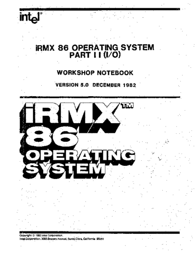 Intel iRMX 86 Version 5 Workshop Part 2 Dec82  Intel iRMX iRMX_86_Version_5_Workshop_Part_2_Dec82.pdf
