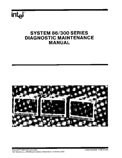 Intel 144813-001 System 86 300 Series Diagnostic Maintenance Manual Jun82  Intel system3xx 144813-001_System_86_300_Series_Diagnostic_Maintenance_Manual_Jun82.pdf