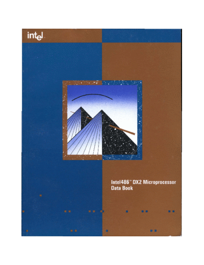 Intel Intel486 DX2 Microprocessor Data Book Jul92  Intel 80486 Intel486_DX2_Microprocessor_Data_Book_Jul92.pdf