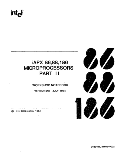 Intel 210954-002 iAPX 86, 88, 186 Microprocessors Part II Jul 84 NJ7P-S  Intel 8086 210954-002_iAPX_86,_88,_186_Microprocessors_Part_II_Jul_84_NJ7P-S.pdf