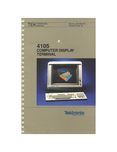 Tektronix 070-4527-02 4105 Computer Display Terminal Operators Manual Apr1985  Tektronix 410x 070-4527-02_4105_Computer_Display_Terminal_Operators_Manual_Apr1985.pdf