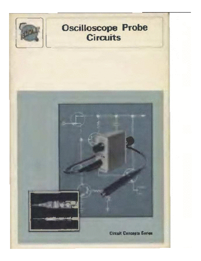 Tektronix tektronix oscilloscope probe circuits 1969 book  Tektronix Probe Cirquits 1969 book tektronix_oscilloscope_probe_circuits_1969_book.pdf