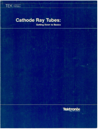 Tektronix CRTs Getting Down To Basics  Tektronix publikacje CRTs_Getting_Down_To_Basics.pdf