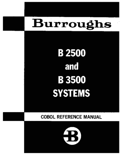 burroughs 1033099 B2500 B3500 COBOL Sep70  burroughs B2500_B3500 1033099_B2500_B3500_COBOL_Sep70.pdf