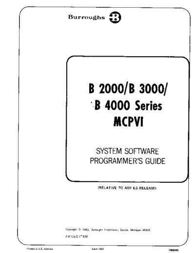 burroughs 1090685 B2000-B4000 MCPVI SysSoftwPgmr Apr82  burroughs mediumSystems 1090685_B2000-B4000_MCPVI_SysSoftwPgmr_Apr82.pdf