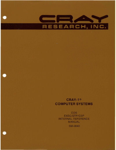 cray SM-0040 COS EXEC STP CSP Internal Reference Manual Oct80  cray COS SM-0040_COS_EXEC_STP_CSP_Internal_Reference_Manual_Oct80.pdf