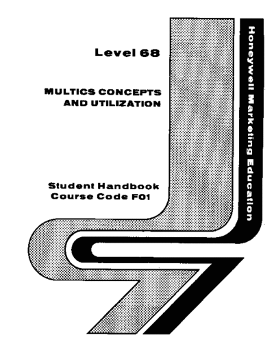 honeywell F01 multicsIntroCourseOct78  honeywell multics F01_multicsIntroCourseOct78.pdf