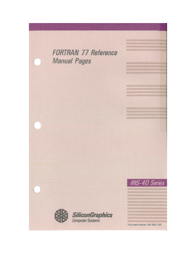 sgi 007-0621-030 FORTRAN 77 Reference Manual Pages v3.0 Sep 1990  sgi iris4d 007-0621-030_FORTRAN_77_Reference_Manual_Pages_v3.0_Sep_1990.pdf
