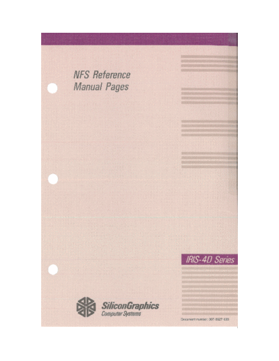 sgi 007-0627-030 NFS Reference Manual Pages v3.0 Aug 1990  sgi iris4d 007-0627-030_NFS_Reference_Manual_Pages_v3.0_Aug_1990.pdf