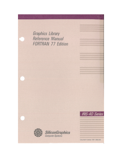 sgi 007-1206-030 Graphics Library Reference Manual FORTRAN 77 Edition v3.0 Sep 1990  sgi iris4d 007-1206-030_Graphics_Library_Reference_Manual_FORTRAN_77_Edition_v3.0_Sep_1990.pdf