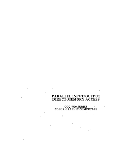 chromatics 070205 CGC 7900 Parallel Input Output DMA Mar82  . Rare and Ancient Equipment chromatics 070205_CGC_7900_Parallel_Input_Output_DMA_Mar82.pdf